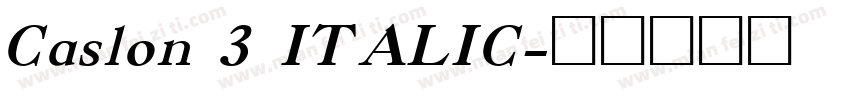Caslon 3 ITALIC字体转换